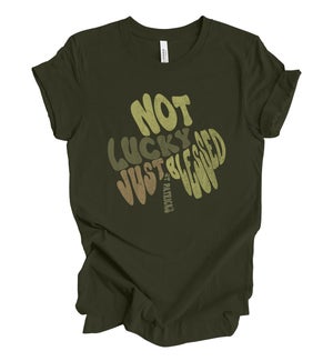 Not Lucky Just Blessed Tee